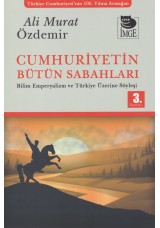 Cumhuriyetin Bütün Sabahları - Bilim, Emperyalizm ve Türkiye Üzerine Söyleşi