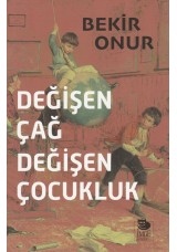 Değişen Çağ Değişen Çocukluk
