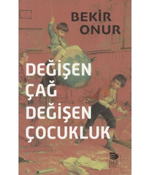Değişen Çağ Değişen Çocukluk