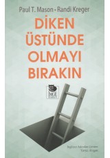 Diken Üstünde Olmayı Bırakın