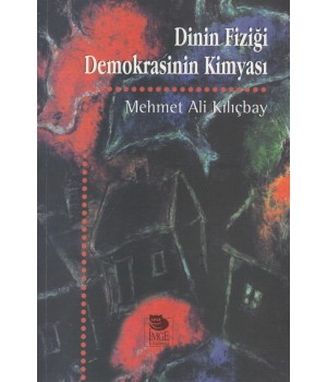 Dinin Fiziği Demokrasinin Kimyası