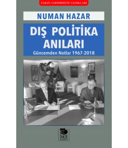 Dış Politika Anıları - Güncemden Notlar 1967-2018
