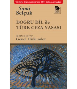 Doğru Dil ile Türk Ceza Yasası - Birinci Kitap: Genel Hükümler
