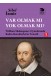 Var Olmak mı Yok Olmak mı? William Shakespeare Oyunlarında Kadın Karakterlerin Temsili