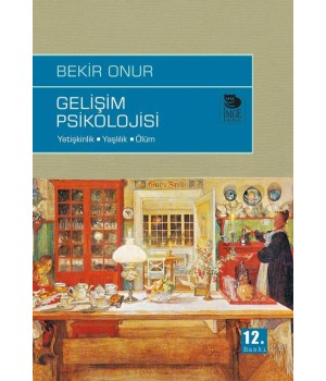 Gelişim Psikolojisi -Yetişkinlik-Yaşlılık-Ölüm-