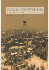 Gerçek Örgütlenme - Sendikacılık
