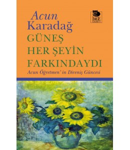 Güneş Her Şeyin Farkındaydı
