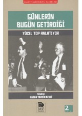 Günlerin Bugün Getirdiği - Yücel Top Anlatıyor