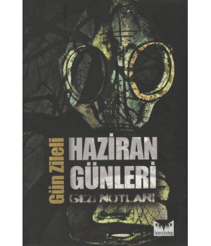 Haziran Günleri - Gezi Notları
