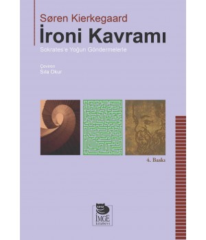 İroni Kavramı - Sokrates'e Yoğun Göndermelerle