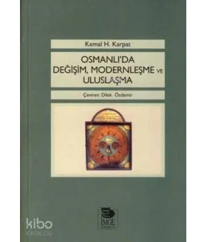 Osmanlı'da Değişim, Modernleşme ve Uluslaşma
