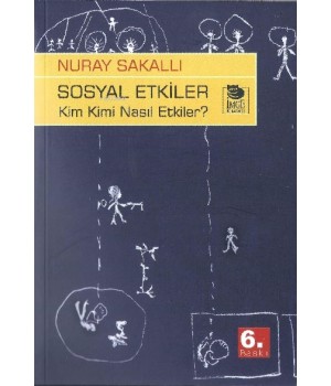 Sosyal Etkiler - Kim Kimi Nasıl Etkiler?