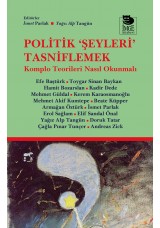 Politik 'Şeyleri' Tasniflemek;Komplo Teorileri Nasıl Okunmalı