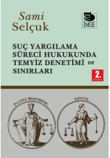 Suç Yargılama Süreci Hukukunda Temyiz Denetimi ve Sınırları
