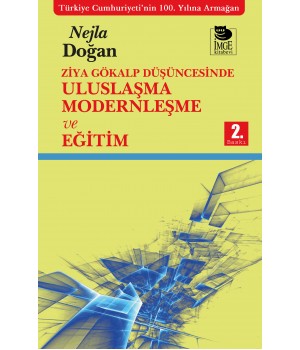 Ziya Gökalp Düşüncesinde Uluslaşma Modernleşme ve Eğitim