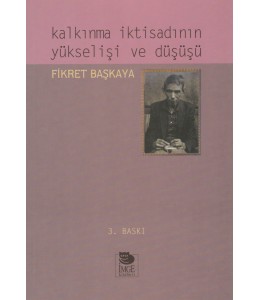 Kalkınma İktisadının Yükselişi ve Düşüşü