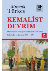 Kemalist Devrim - Osmanlı'dan Türkiye Cumhuriyeti'ne Geçişte Reformlar ve Devrim 1839 - 1939 