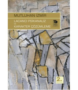 Lacancı Psikanaliz ve Karakter Çözümleme
