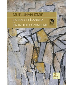 Lacancı Psikanaliz ve Karakter Çözümleme