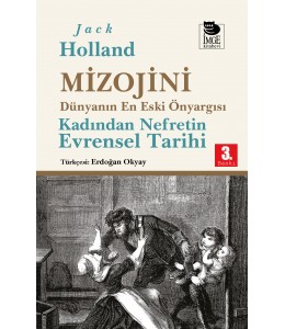 Mizojini - Dünyanın En Eski Önyargısı - Kadından Nefretin Evrensel Tarihi