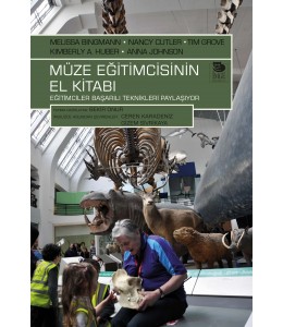 Müze Eğitimcisinin El Kitabı - Eğitimciler Başarılı Teknikleri Paylaşıyor