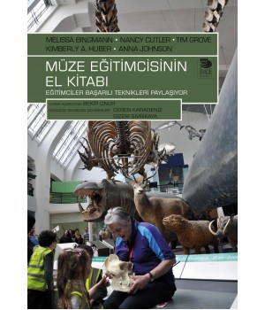 Müze Eğitimcisinin El Kitabı - Eğitimciler Başarılı Teknikleri Paylaşıyor