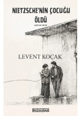Nietzsche'nin Çocuğu Öldü - I. Kitap: Deve