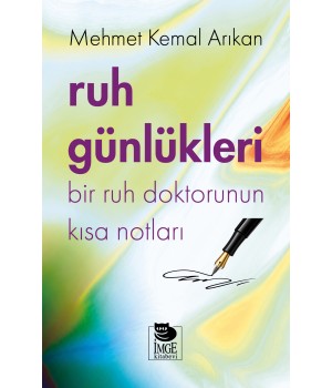 Ruh Günlükleri - Bir Ruh Doktorunun Kısa Notları