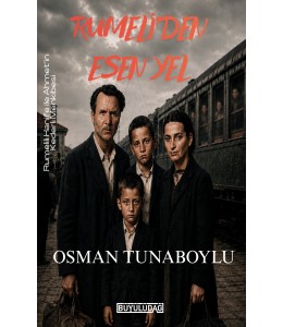 Rumeli'den Esen Yel - Rumelili Hanife ile Ahmet'in Kederli Menkıbesi