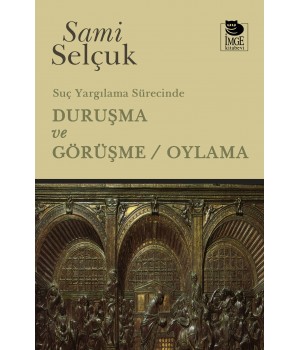Suç Yargılama Sürecinde Duruşma ve Görüşme - Oylama