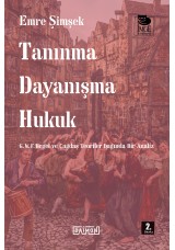 Tanınma Dayanışma Hukuk - G. W. F. Hegel ve Çağdaş Teoriler Işığında Bir Analiz