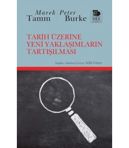 Tarih Üzerine Yeni Yaklaşımların Tartışılması