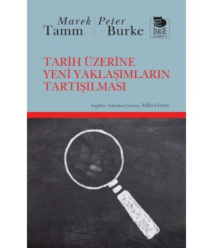 Tarih Üzerine Yeni Yaklaşımların Tartışılması