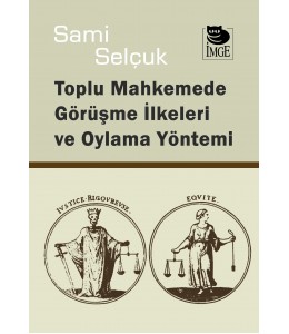 Toplu Mahkemede Görüşme İlkeleri ve Oylama Yöntemi