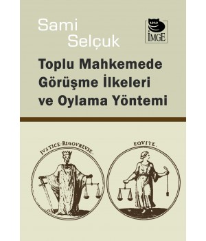 Toplu Mahkemede Görüşme İlkeleri ve Oylama Yöntemi