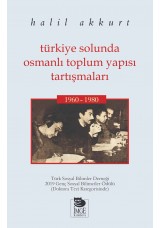 Türkiye Solunda Osmanlı Toplum Yapısı Tartışmaları - 1960-1980