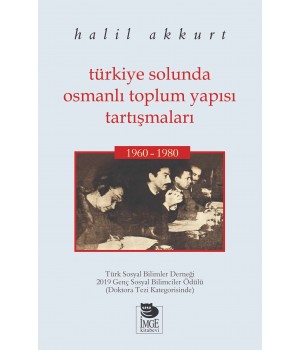 Türkiye Solunda Osmanlı Toplum Yapısı Tartışmaları - 1960-1980