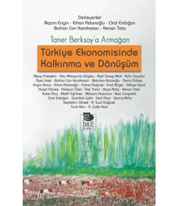 Türkiye Ekonomisinde Kalkınma ve Dönüşüm - Taner Berksoy'a Armağan-