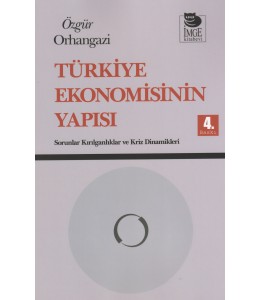 Türkiye Ekonomisinin Yapısı - Sorunlar Kırılganlıklar ve Kriz Dinamikleri