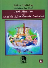 Türk Mitosları ve Anadolu Efsanelerinin İzsürümü