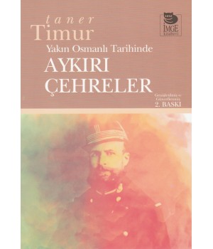 Yakın Osmanlı Tarihinde Aykırı Çehreler