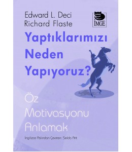 Yaptıklarımızı Neden Yapıyoruz? Öz Motivasyonu Anlamak