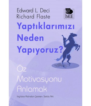 Yaptıklarımızı Neden Yapıyoruz? Öz Motivasyonu Anlamak