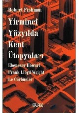 Yirminci Yüzyılda Kent Ütopyaları