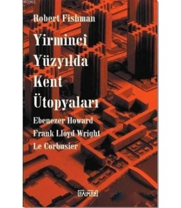 Yirminci Yüzyılda Kent Ütopyaları