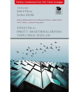 Yönetim ve Örgüt Araştırmalarında Toplumsal Bağlam