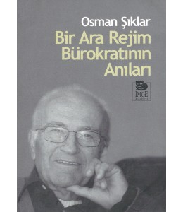 Bir Ara Rejim Bürokratının Anıları