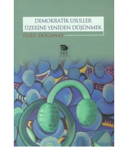 Demokratik Usuller Üzerine Yeniden Düşünmek