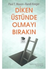 Diken Üstünde Olmayı Bırakın