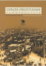 Gerçek Örgütlenme - Sendikacılık